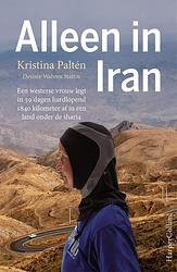 Foto van Alleen in iran - desirée wahren stattin, kristina paltén - ebook (9789402756807)