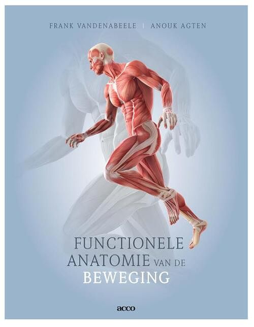 Foto van Functionele anatomie van de beweging - anouk agten, frank vandenabeele - paperback (9789463799980)