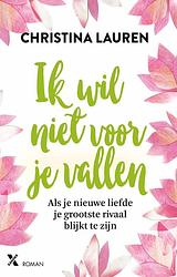 Foto van Ik wil niet voor je vallen - christina lauren - ebook (9789401610339)