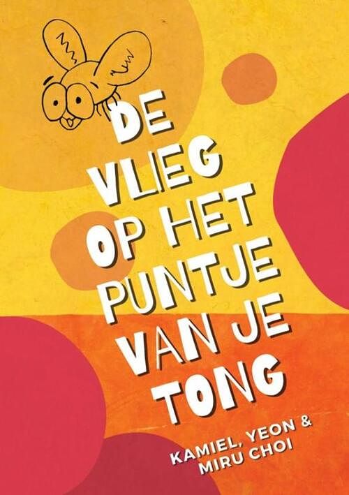 Foto van De vlieg op het puntje van je tong - kamiel choi - paperback (9789464921717)