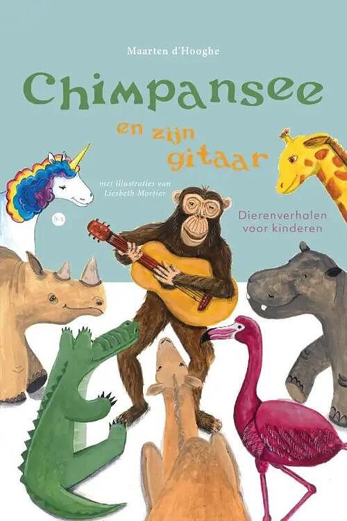 Foto van Chimpansee en zijn gitaar - maarten d'shooghe - met illustraties van liesbeth mortier - paperback (9789464688306)