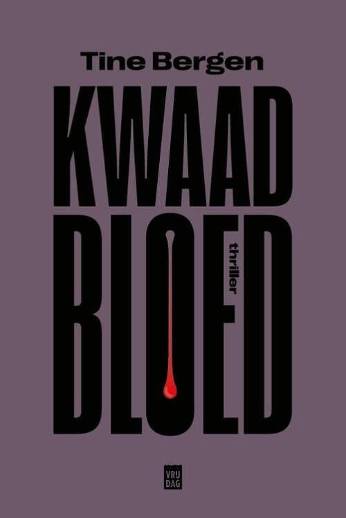 Foto van Kwaad bloed - tine bergen - paperback (9789464341294)