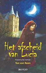 Foto van Het afscheid van lucia - ton van reen - paperback (9789493214002)