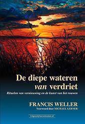 Foto van De diepe wateren van verdriet - francis weller - paperback (9789492665591)