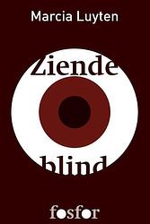 Foto van Ziende blind - marcia luyten - ebook (9789462250130)