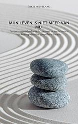 Foto van Mijn leven is niet meer van mij - nikki koppelaar - paperback (9789464808681)