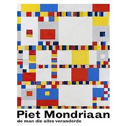 Foto van Piet mondriaan - de man die alles veranderde