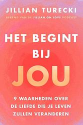 Foto van Het begint bij jou - jillian turecki - ebook