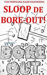 Foto van Sloop de bore-out! - jan bats - paperback (9789403708256)