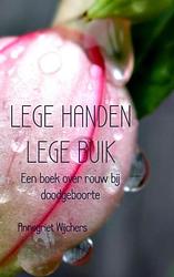 Foto van Lege handen lege buik - annegriet wijchers - paperback (9789402142655)