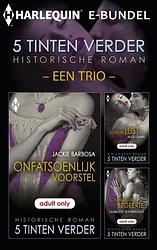 Foto van 5 tinten verder historische roman e-bundel - een trio - charlotte featherstone, jackie barbosa, alice gaines - ebook