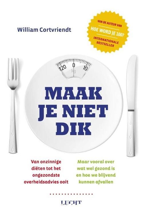 Foto van Maak je niet dik - william cortvriendt - ebook (9789491729591)