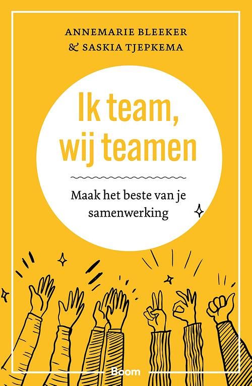 Foto van Ik team, wij teamen - annemarie bleeker, saskia tjepkema - ebook