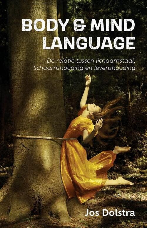 Foto van Body & mind language - jos dolstra - paperback (9789055993703)