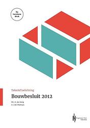 Foto van Bouwbesluit 2012 - anneke de jong, joost pothuis - paperback (9789492952660)