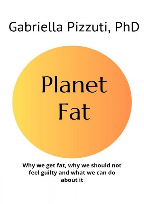 Foto van Planet fat - gabriella pizzuti - ebook