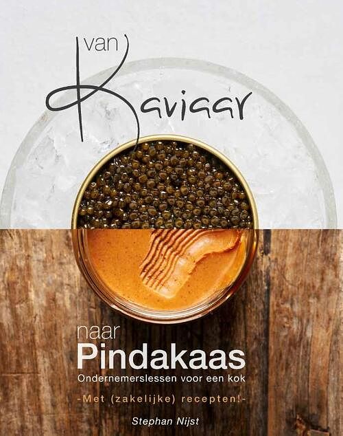 Foto van Van kaviaar naar pindakaas - pieter j. bogaers, stephan nijst - hardcover (9789082412857)