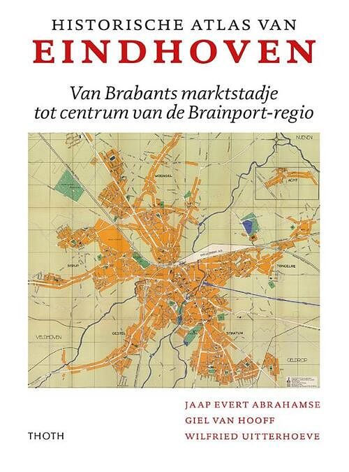 Foto van Historische atlas van eindhoven - giel van hooff - hardcover (9789068688290)