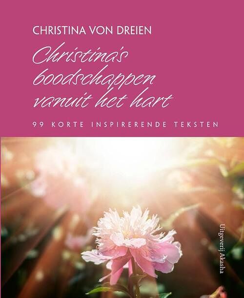 Foto van Christina's boodschappen vanuit het hart - christina von dreien - hardcover (9789460152238)