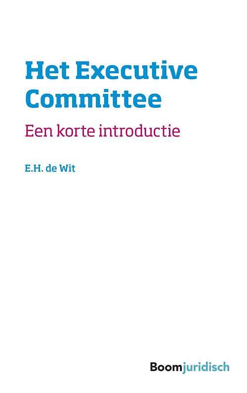 Foto van Het executive committee - e.h. de wit - ebook (9789462748361)