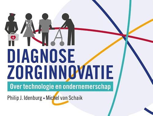 Foto van Diagnose zorginnovatie - michel van schaik, philip idenburg - ebook (9789055949939)