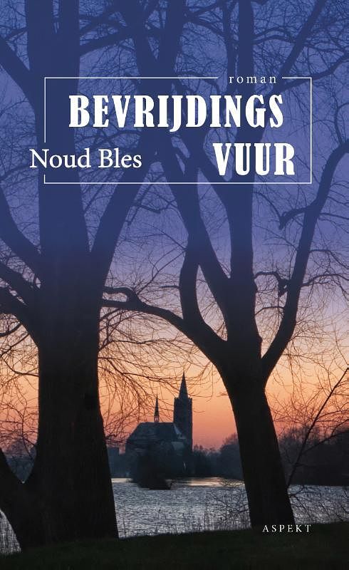 Foto van Bevrijdingsvuur - noud bles - paperback (9789463388313)