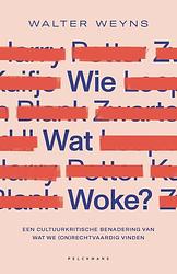 Foto van Wie wat woke? - walter weyns - paperback (9789464014440)