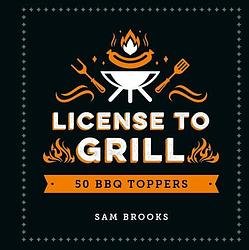 Foto van License to grill - sam brooks - hardcover (9789036642569)