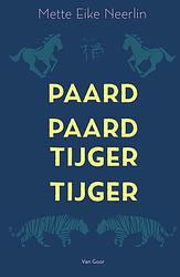 Foto van Paard, paard, tijger, tijger - mette eike neerlin - ebook (9789000355006)