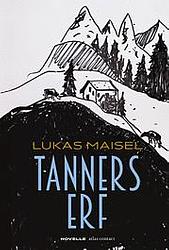 Foto van Tanners erf - lukas maisel - hardcover (9789025474089)