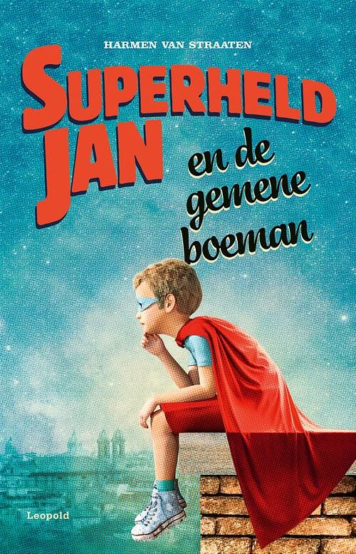 Foto van Superheld jan en de gemene boeman - harmen van straaten - ebook (9789025880347)