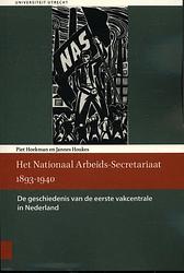 Foto van Het nationaal arbeids-secretariaat 1893-1940 - jannes houkes, piet hoekman - paperback (9789085551027)