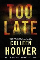 Foto van Too late (collector'ss edition) - colleen hoover - hardcover (9789020555134)