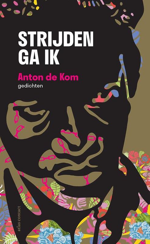 Foto van Strijden ga ik - anton de kom - hardcover (9789025474737)