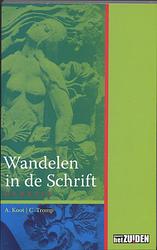 Foto van Wandelen in de schrift - a. koot, c. tromp - paperback (9789076564845)