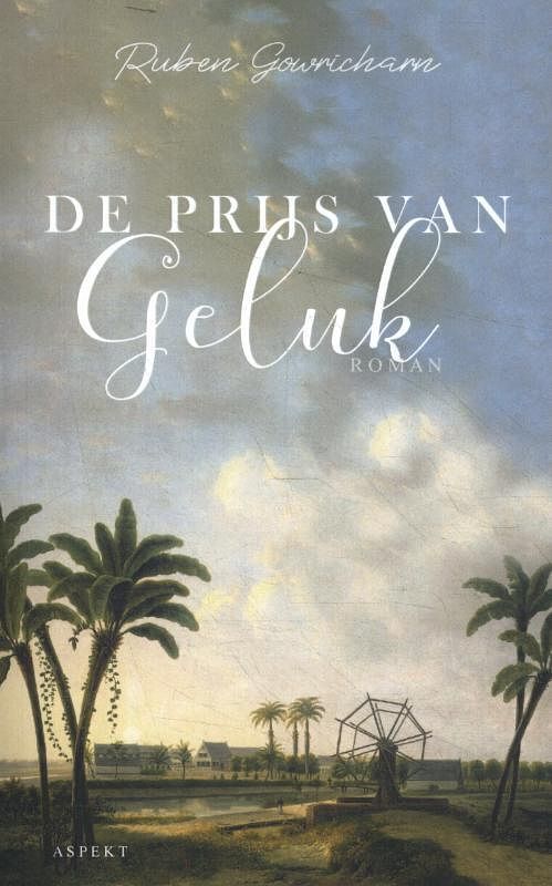 Foto van De prijs van geluk - ruben gowricharn - paperback (9789463387279)