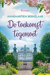 Foto van De toekomst tegemoet - annemartien berkelaar - ebook (9789020537260)