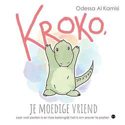 Foto van Kroko, je moedige vriend - odessa al kamisi - paperback (9789464891003)