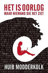 Foto van Het is oorlog maar niemand die het ziet - huib modderkolk - ebook (9789057599811)