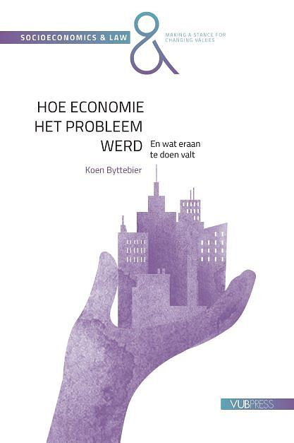Foto van Hoe economie het probleem werd - koen byttebier - paperback (9789461173010)