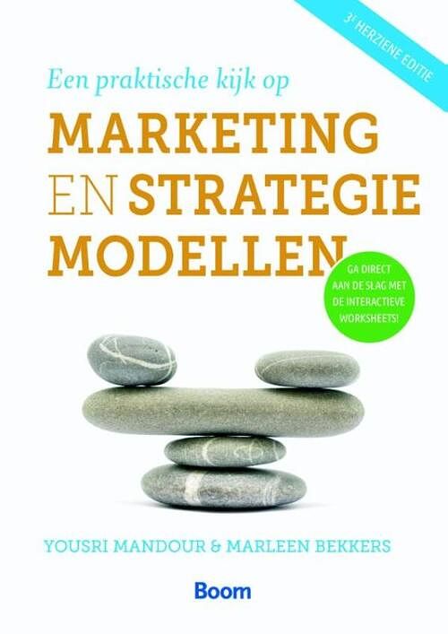 Foto van Een praktische kijk op marketing- en strategiemodellen - marleen bekkers, yousri mandour - ebook (9789461278371)