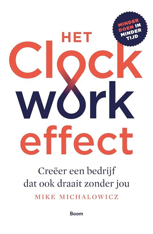 Foto van Het clockwork-effect - mike michalowicz - ebook (9789024427543)