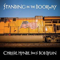 Foto van Standing in the doorway: chrissie hynde sings bob dylan - lp (4050538684261)