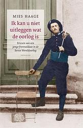 Foto van Ik kan u niet uitleggen wat de oorlog is - mies haage - paperback (9789400407282)