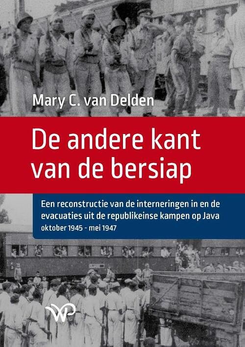 Foto van De andere kant van de bersiap - mary c. van delden - paperback (9789464561760)