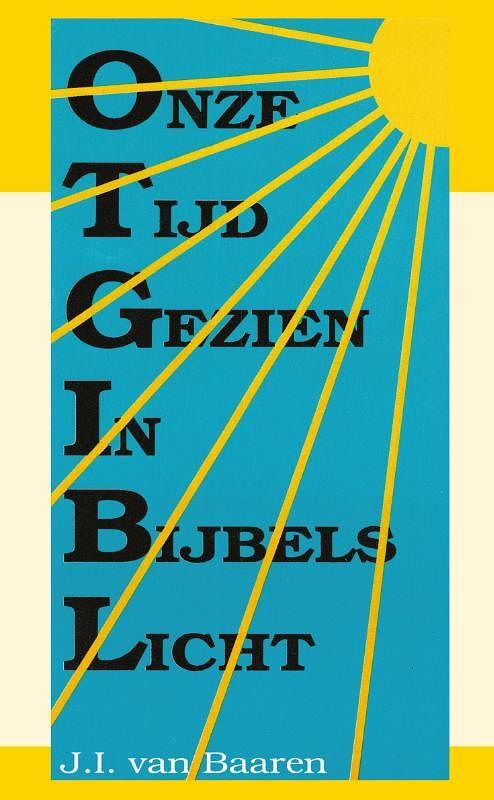 Foto van Onze tijd gezien in bijbels licht - j.l. van baaren - paperback (9789066590854)