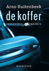 Foto van De koffer - arno ruitenbeek - ebook (9789491259098)