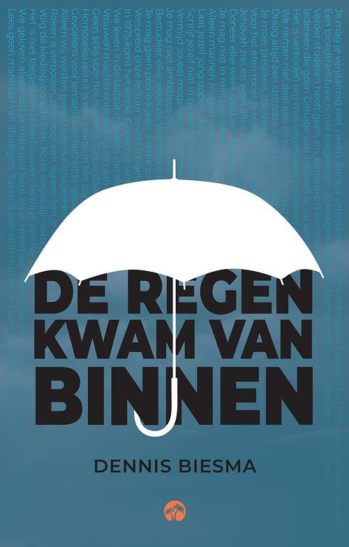 Foto van De regen kwam van binnen - dennis biesma - ebook (9789083263717)