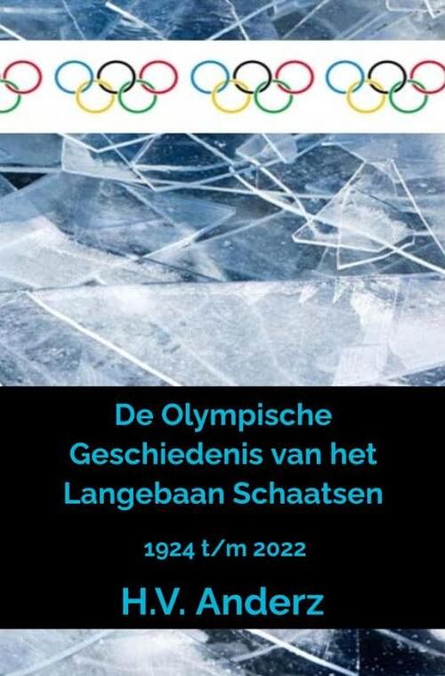 Foto van De olympische geschiedenis van het langebaan schaatsen - h.v. anderz - paperback (9789464482607)