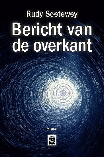 Foto van Bericht van de overkant - rudy soetewey - paperback (9789460018534)